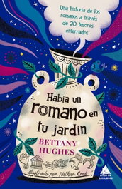 Habia un romano en tu jardin, ATICO DE LIBROS - ATICO DE LIBROS