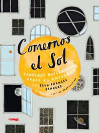 Comernos el sol, Ella Frances Sanders - LIBROS DEL ZORRO ROJO