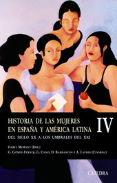 CATEDRA, Historia de las mujeres en España y América Latina IV - Isabel Morant