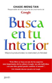 Busca en tu interior, Chade-Meng Tan - ZENITH