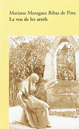 MOLL EDITORIAL, LA VEU DE LES ARRELS, Moragues Ribas De Pina, M - MOLL EDITORIAL