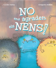 No ens agraden els nens!, Lucille Dubisy - BARCANOVA