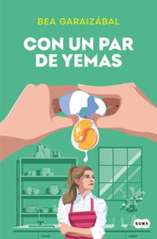 Con un par de yemas, Beatriz Garaizabal - Suma de Letras