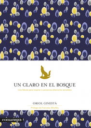 Un claro en el bosque, Oriol Ginestà - COMANEGRA