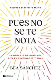 Pues no se te nota, Bea Sánchez - PENINSULA
