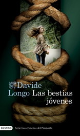 Las bestias jóvenes, Davide Longo - DESTINO