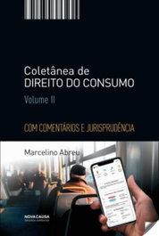 NOVA CAUSA, Coletanea de Direito do Consumo Volume 2 - Marcelino Abreu