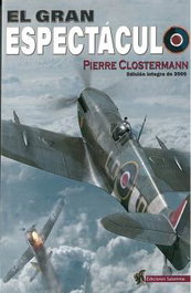 El Gran Espectáculo, Pierre Clostermann - EDICIONES SALAMINA