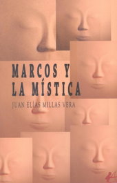 MARCOS Y LA MÍSTICA, Juan Elías Millas Vera - EDITORIAL ADARVE