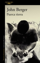 Puerca tierra, John Berger - ALFAGUARA