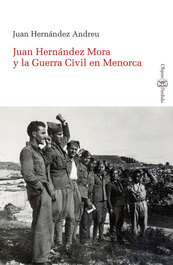 LLEONARD MUNTANER, Juan Hernández Mora y la Guerra Civil en Menorca - LLEONARD MUNTANER