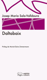 Daltabaix, Josep Maria Sala-valldaura - PAGES EDITORS