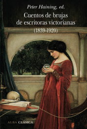 Cuentos de brujas de escritoras victorianas 1839-1920, VV.AA. - ALBA