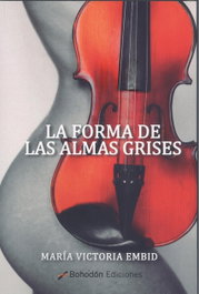 La forma de las almas grises, María Victoria Embid Martín - BOHODON