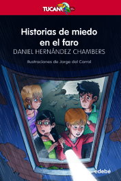 Historias de miedo en el faro, Daniel Hernández Chambers - EDEBE