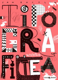 Tipografitea, Jan Bajtlik - COCO BOOKS