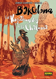 Barcelona Vagabundos De La Chatarra, Jorge Carrión y Sagar - NORMA EDITORIAL