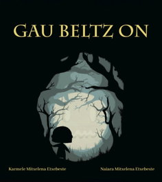 GAU BELTZ ON, Karmele Mitxelena/Naiara Mitxelena (IL.) - EDITORIAL IGELA ARGITALETXEA