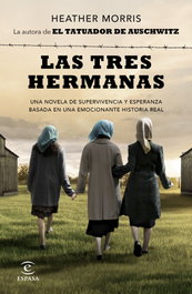 Las tres hermanas, Heather Morris - ESPASA CALPE