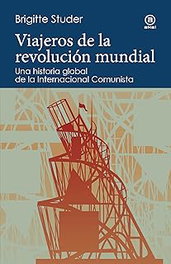 AKAL, VIAJEROS DE LA REVOLUCION MUNDIAL, Brigitte Studer - AKAL