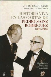 Historia viva en las cartas de Pedro Sainz Rodríguez (1897-1986), Julio Escribano - LA ESFERA DE LOS LIBROS