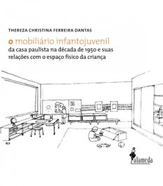 O mobiliário infanto-juvenil, Thereza Christina Ferreira Dantas - ALAMEDA