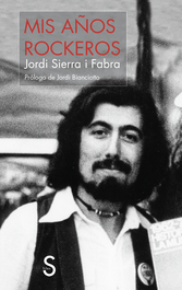 Mis años Rockeros, Jordi Sierra i Fabra - SILEX