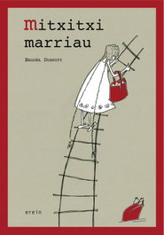 Mitxitxi marriau, Begoña Durruty - EREIN EUSKERA
