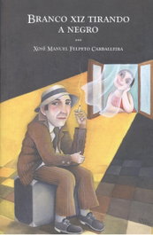 Branco xiz, tirando a negro, Xosé Manuel Felpeto Carballeira - Tris Tram