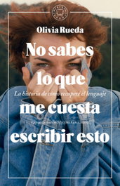 Blackie Books, No sabes lo que me cuesta escribir esto, Olivia Rueda - Blackie Books