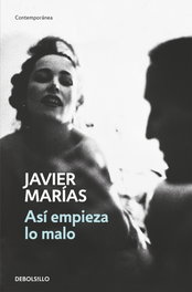 Así empieza lo malo, Javier Marías - DEBOLSILLO