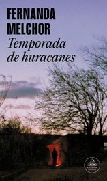 Temporada de huracanes, María Fernanda Melchor Pinto - RANDOM HOUSE