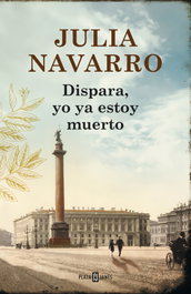 PLAZA & JANES, Dispara, yo ya estoy muerto, Julia Navarro