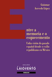 Entre a memoria e o esquecemento, Guiomar Acevedo López - LAIOVENTO (IBD)