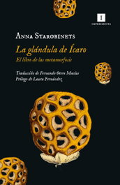 La glándula de Ícaro, Anna Starobinets - IMPEDIMENTA