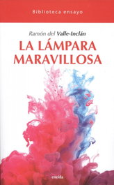 La lámpara maravillosa, Ramón del Valle-Inclán - ENEIDA