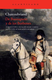 De Buonaparte y de los Borbones, François de Chateaubriand - ACANTILADO EDITORIAL