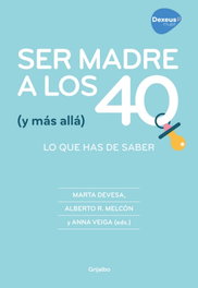 GRIJALBO, Ser madre a los 40 - Marta Devesa, Alberto Melcon
