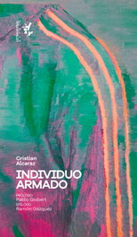 Individuo armado, Cristian Alcaraz - LETRAVERSAL