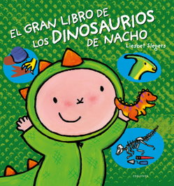 EDELVIVES, El gran libro de los dinosaurios de Nacho - Liesbet Slegers
