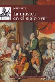 La música en el siglo XVIII, John Rice - AKAL