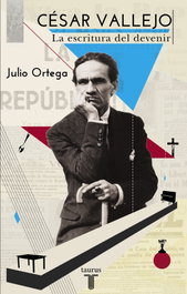 TAURUS, CESAR VALLEJO: LA ESCRITURA DEL DEVENIR, Julio Ortega