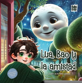 BABIDI-BU, Lua, Bao y la amistad - Judith de la Villa Gómez