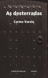 As desterradas, Carme Varela - XERAIS