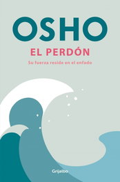GRIJALBO, EL PERDÓN, OSHO - GRIJALBO