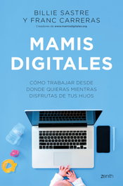 ZENITH Mamis Digitales: Como trabajar desde donde quieras