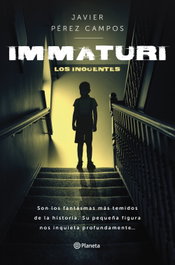 Immaturi, Javier Pérez Campos - PLANETA