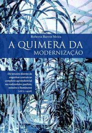 A Quimera da Modernização, Roberta Barros Meira - ALAMEDA