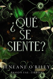 ¿Qué se siente?, Jeneane O'Riley - FAERIS EDITORIAL