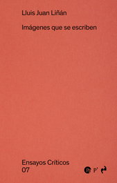 Imágenes que se escriben, Lluís Juan Liñán - Asimétricas Ediciones